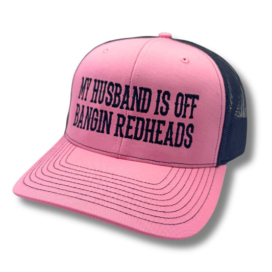 My Husband is Off Bangin Redheads - Richardson 112 Pink/Black