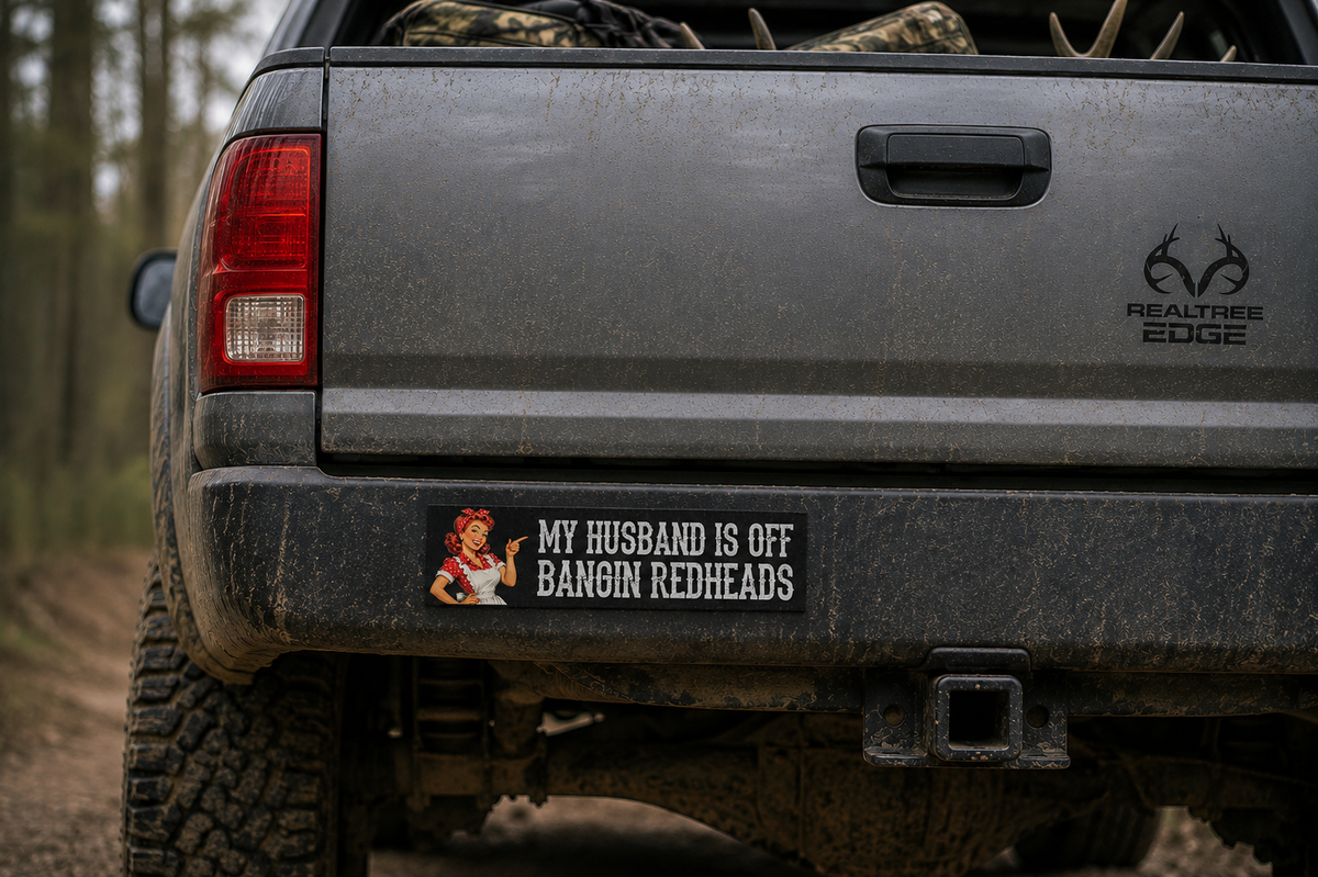 My Husband is Off Bangin Redheads Vintage Bumper Sticker Decal